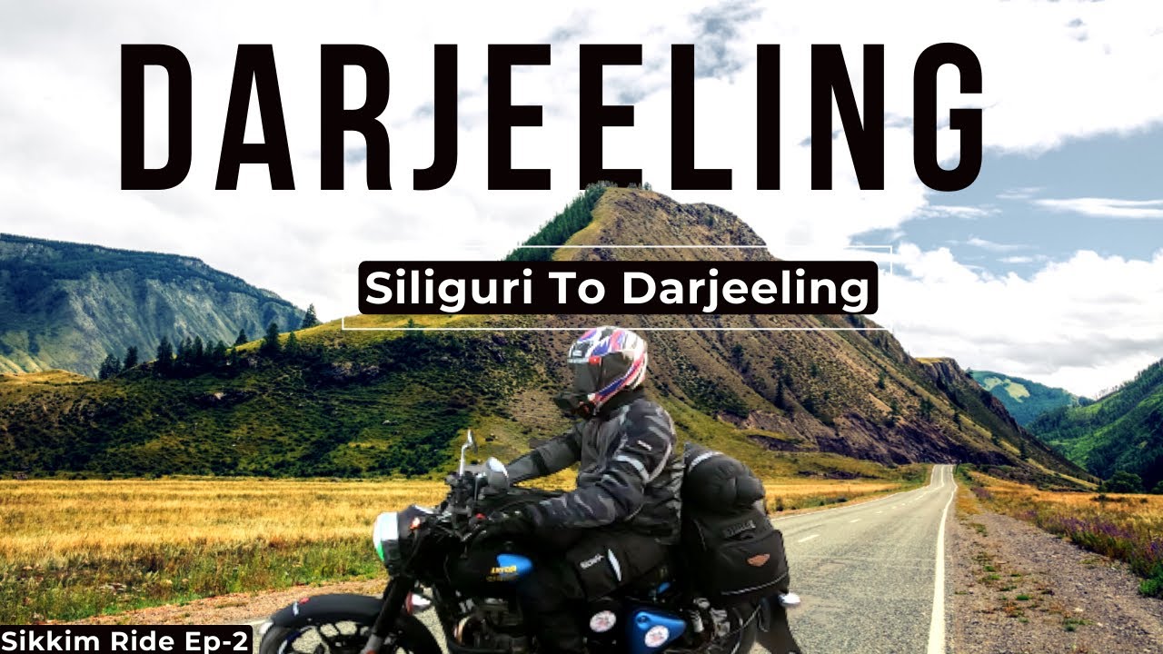 Siliguri To Darjeeling Bike Ride - Sikkim Ride Ep 2 #motovlog #darjeeling #siliguri
