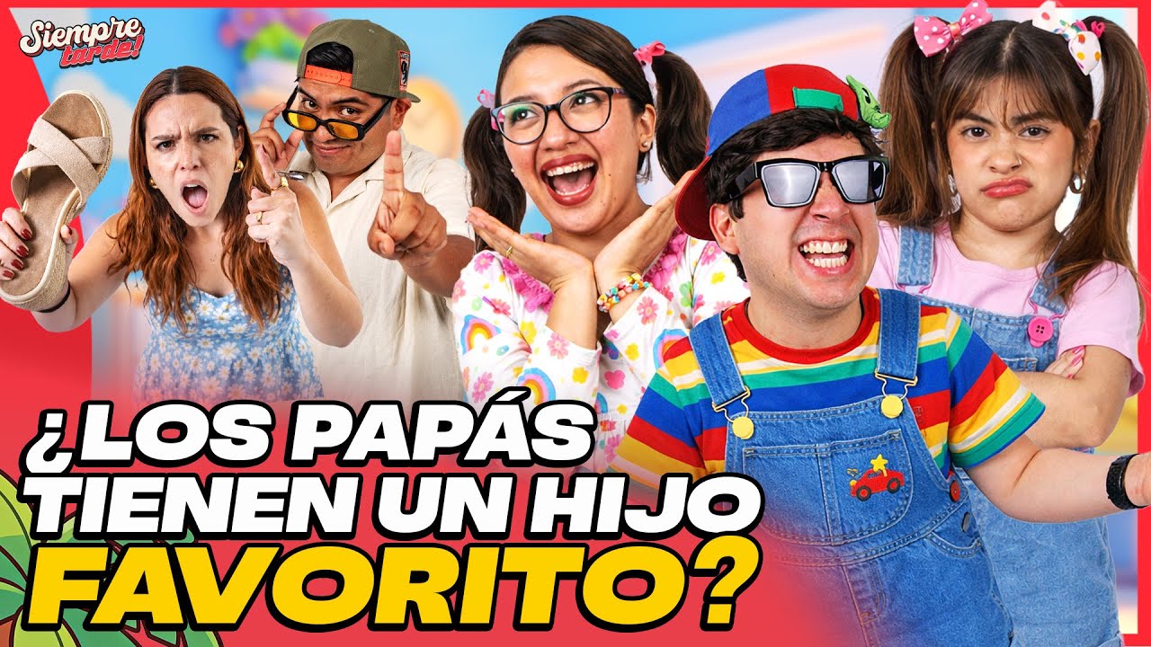 ¿ERES EL HIJO FAVORITO DE TUS PADRES? #siempretarde #zalo