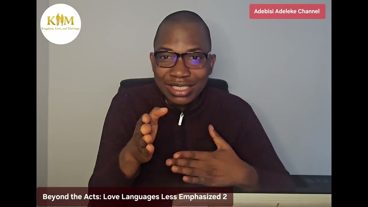 Beyond the Acts: Love Languages Less Emphasized 2