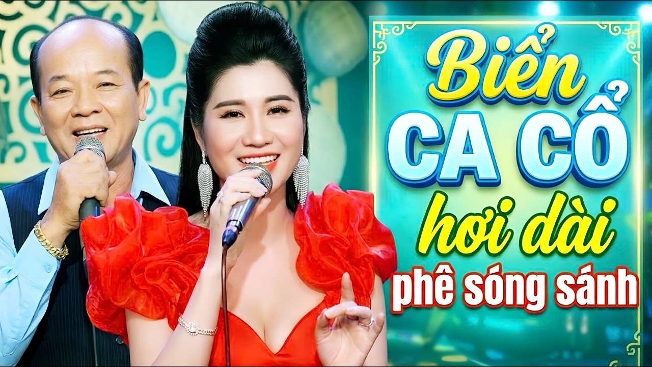 Ca Cổ Cải Lương Hơi Dài💙MAI PHƯƠNG THẢO, MINH MINH TÂM Ca Cổ Hơi Dài PHÊ SÓNG SÁNH💙TÂN CỔ GIAO DUYÊN