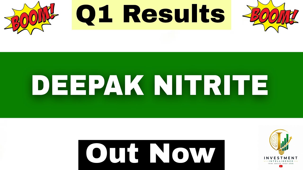 Deepak Nitrite Q1 Results 2027 | Deepak Nitrite Results Today | Deepak Nitrite Latest News |