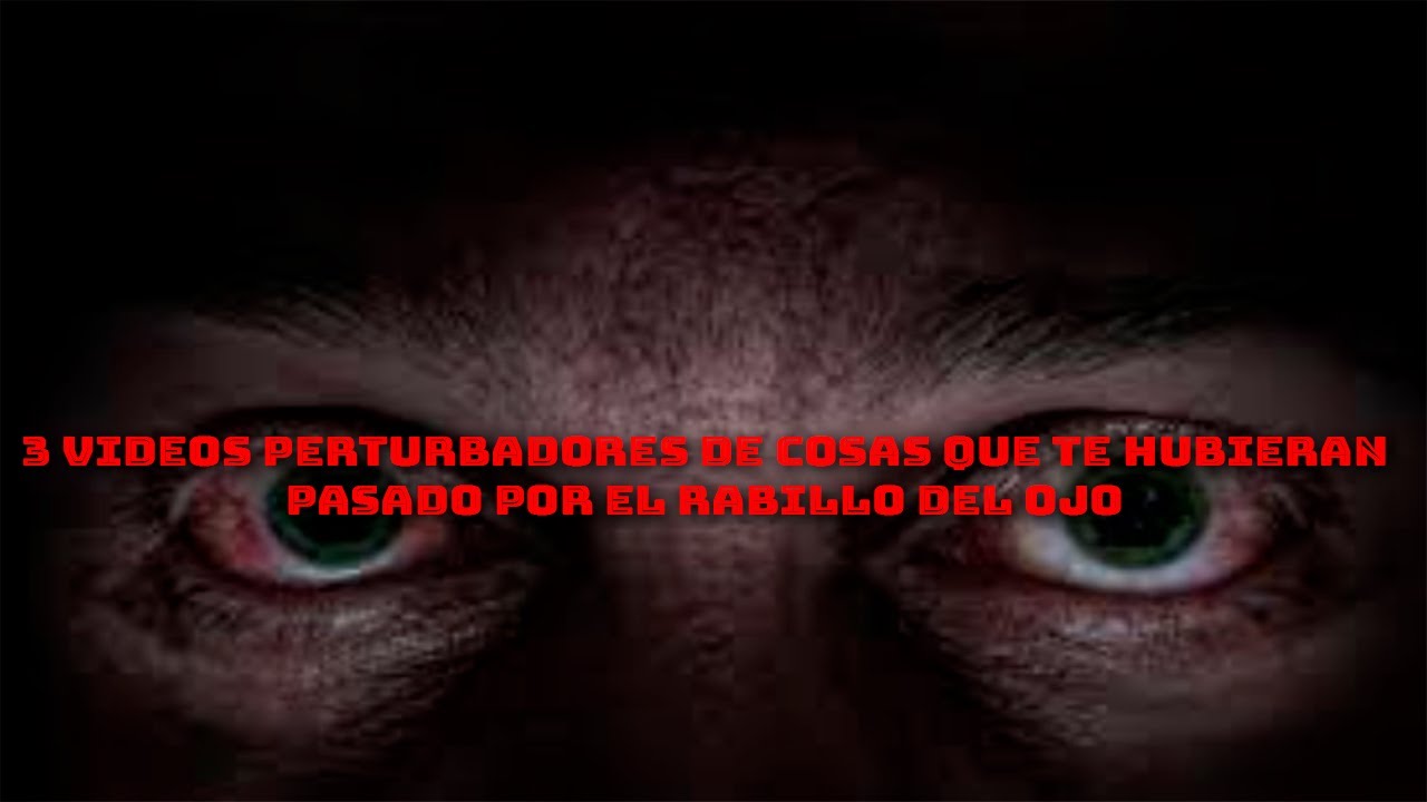 3 videos perturbadores de cosas que te hubieran pasado por la esquina del ojo