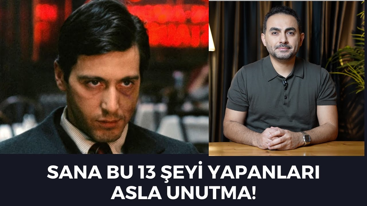Sana Bu 13 Şeyi Yapanı Asla Unutma