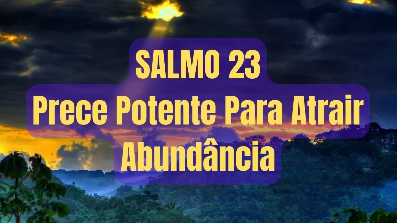 📖✨ SALMO 23 - Prece Potente Para Atrair Abund&acirc;ncia 🕊️⛪️