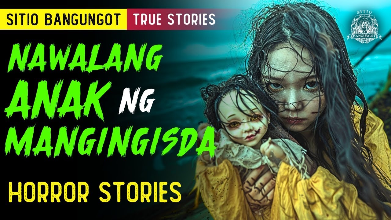 Nawalang Anak ng Mangingisda - Tagalog Horror Stories (True Stories)