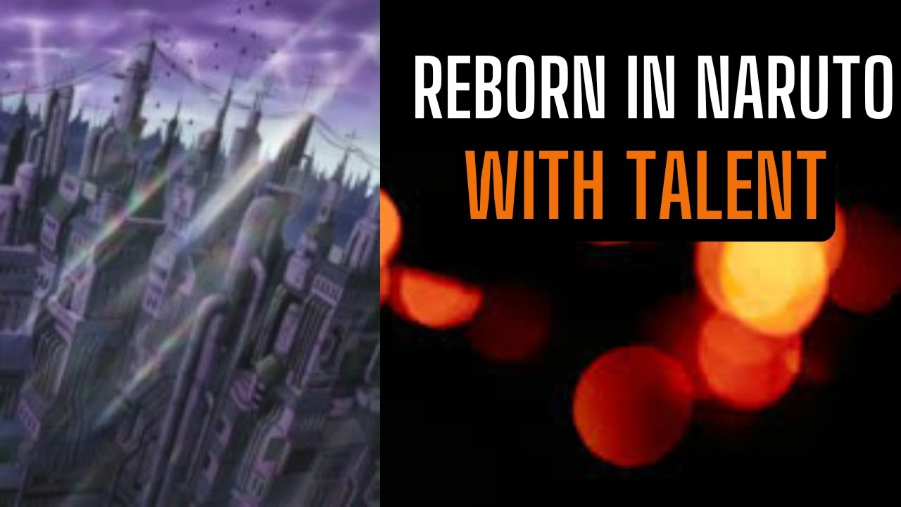 In Naruto: Reborn with Talent | 1-50