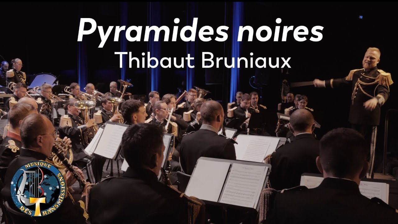 Pyramides noires - Thibaut Bruniaux - Musique des Transmissions