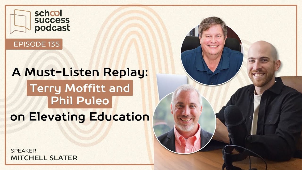 #135, A Must-Listen Replay: Terry Moffitt and Phil Puleo on Elevating Education