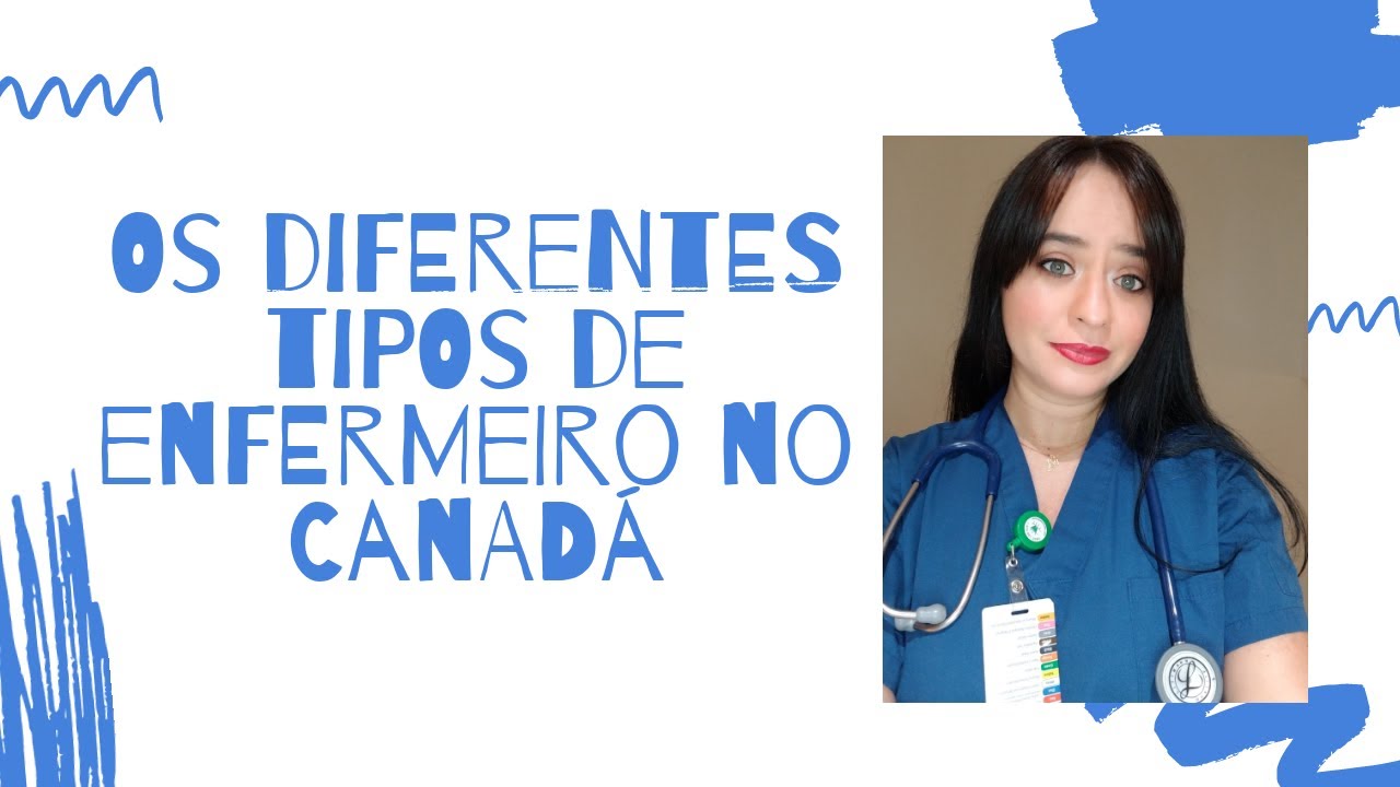 Os diferentes tipos de Enfermeiros no Canadá