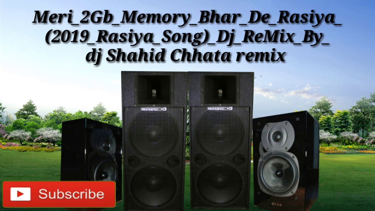Meri 2Gb Memory Bhar De Rasiya  2018 Rasiya Song  Dj ReMix By Dj SHAHID CHHATA
