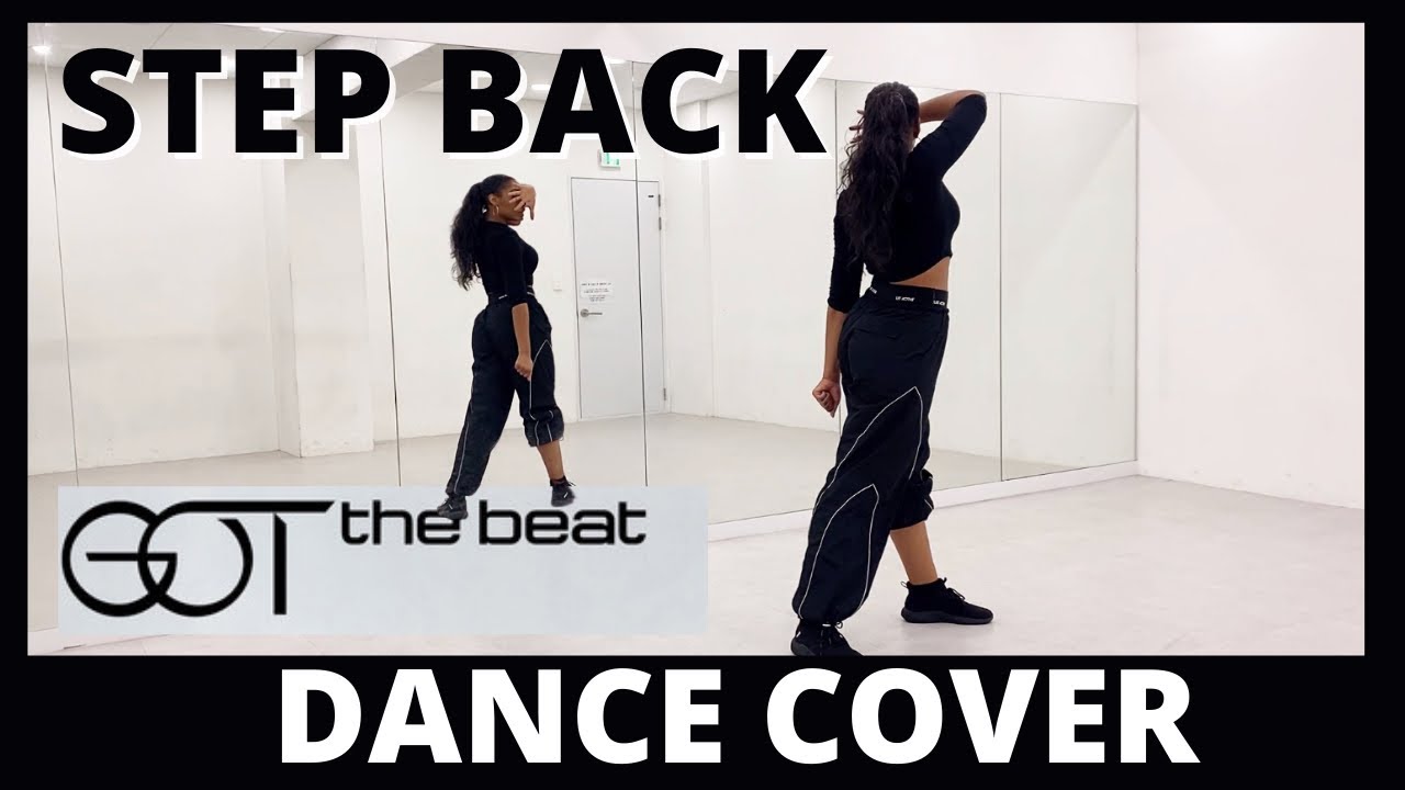 STEP BACK ‘GOT the beat’ - DANCE COVER
