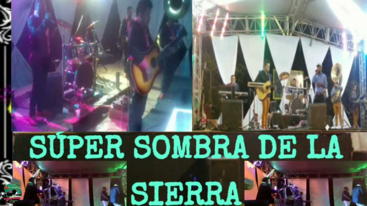 Siempre Te Amaré _ Súper Sombra De La Sierra