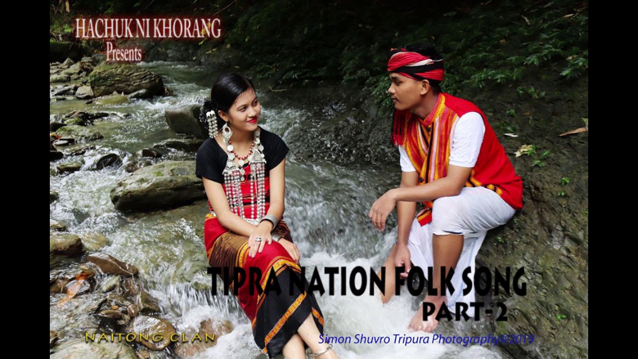 Tipra Nation Folk Song ( Naitong Clan), part-2