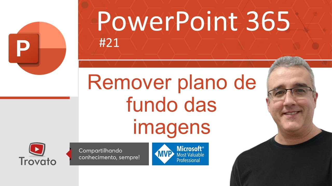 [PowerPoint 365] - Aula 21 - Remover plano de fundo das imagens