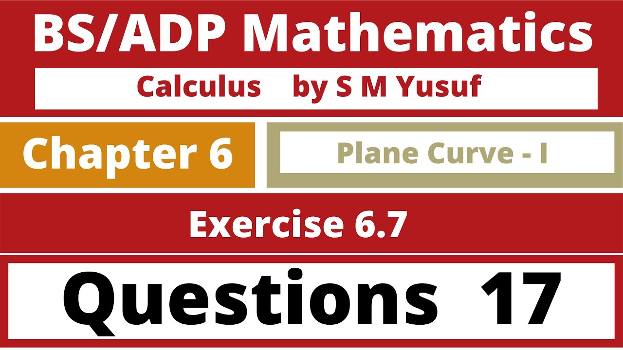 BSc Calculus by S M Yusuf Chapter 6 Exercise 6.7 | Q. 17