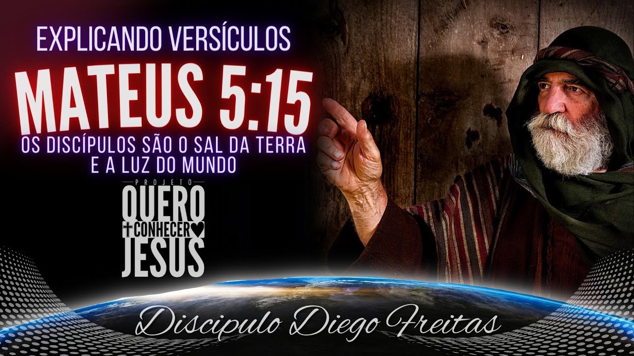 Pregação Mateus 5:15 Os Discípulos São o Sal da Terra e a Luz do Mundo👍  @ProjetoQueroConhecerJesus