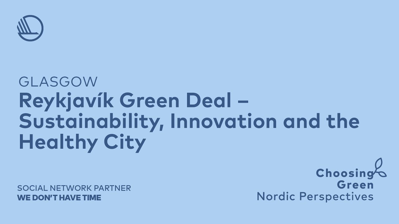 Reykjavík Green Deal – Sustainability, Innovation and the Healthy City