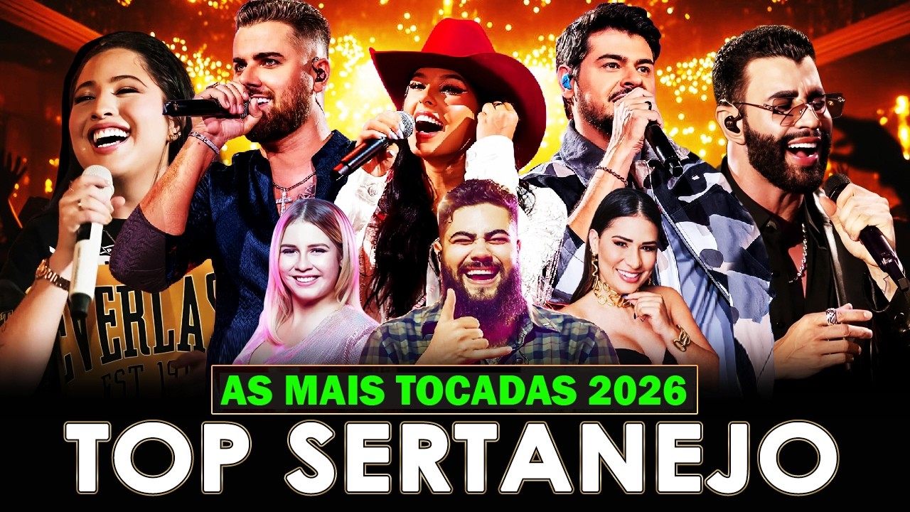 TOP SERTANEJO 2026 - As Melhores do Sertanejo Universit&aacute;rio (Mais Tocadas) - Top 30 Sertanejo 2026
