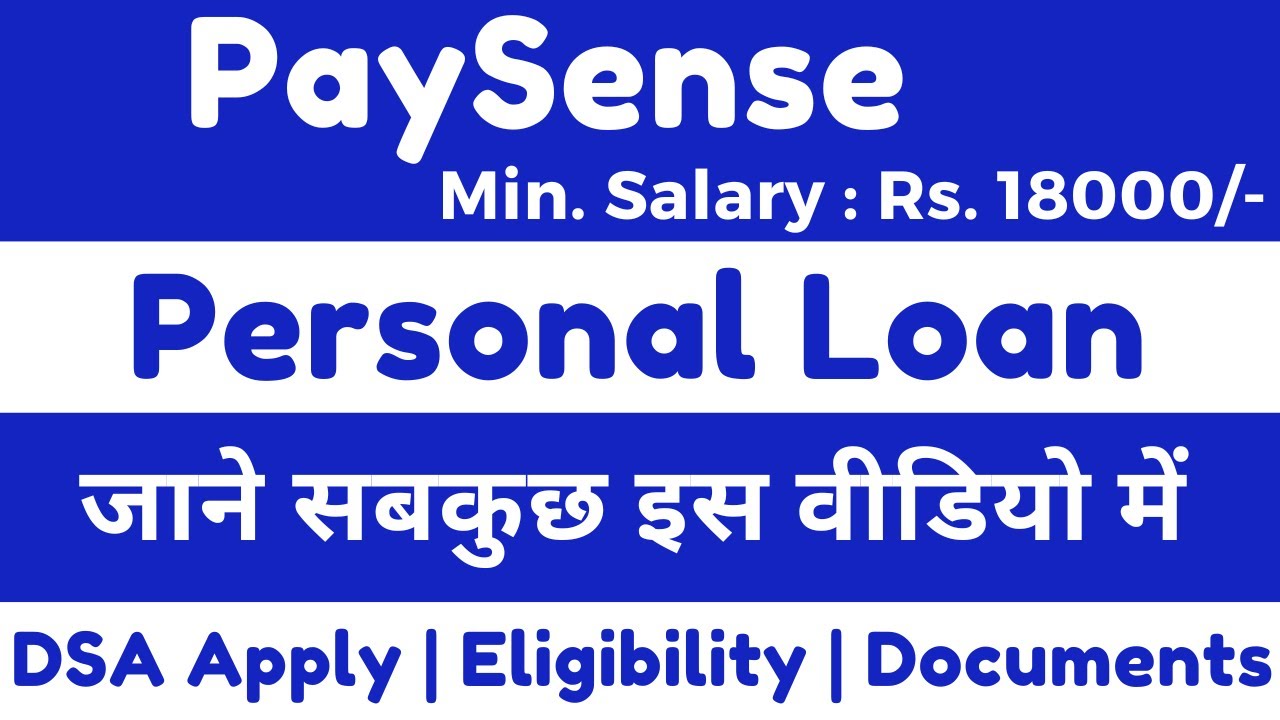 PaySense Personal Loan: Eligibility, Documents, Interest Rates, and Charges 2023 | Apply for PayS...
