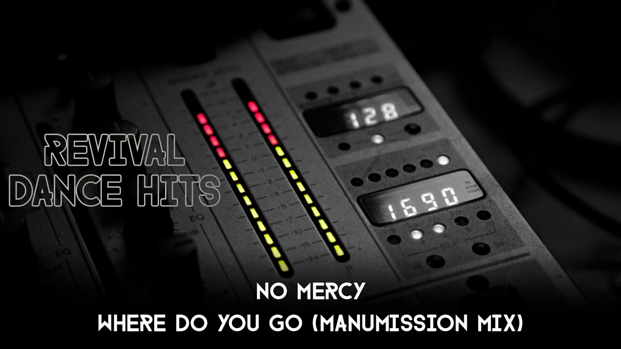 No Mercy - Where Do You Go (Manumission Mix) [HQ]