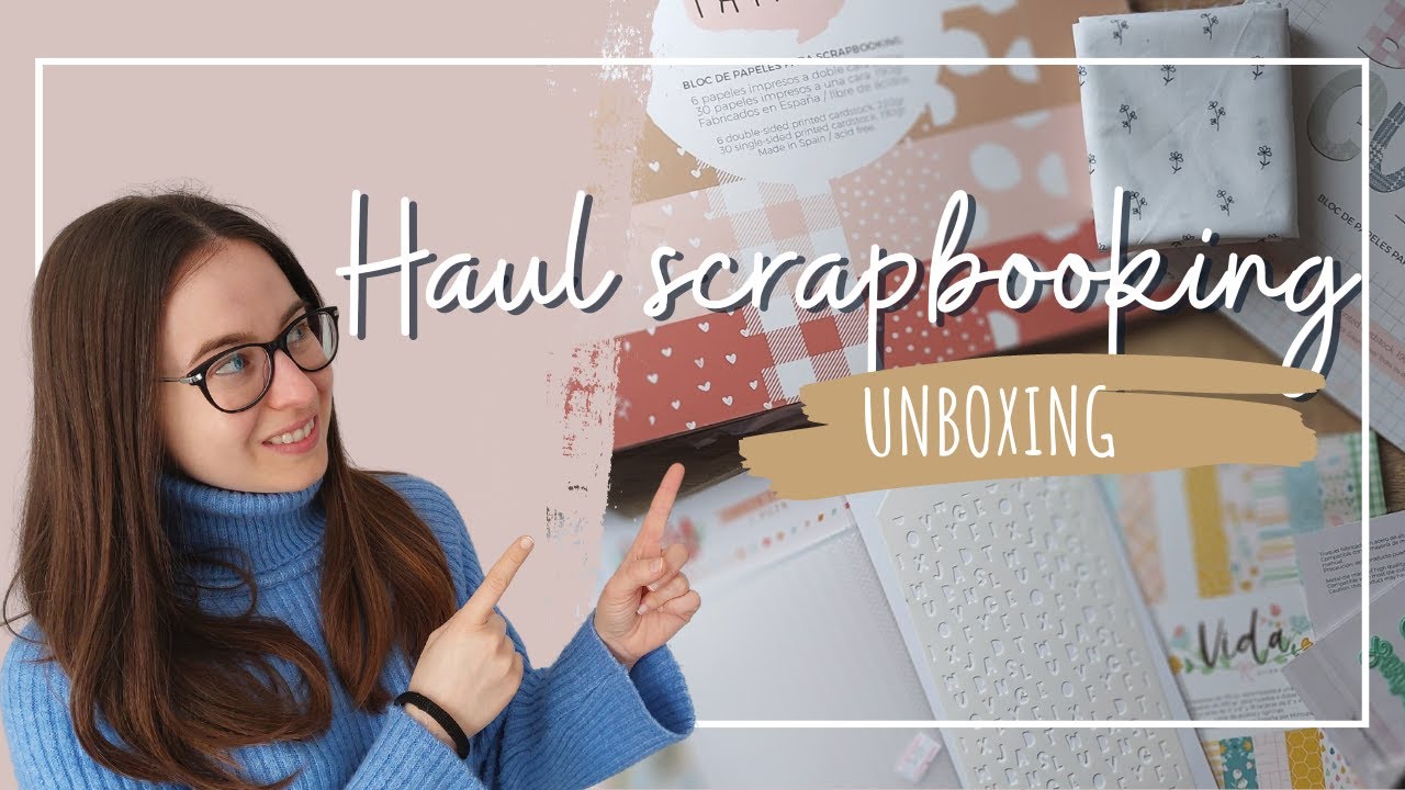 📦  UNBOXING SCRAPBOOKING 📦  HAUL de compras REBAJAS KIMIDORI y SCRAPYOURLIFE 🎨Material para crear 🎨