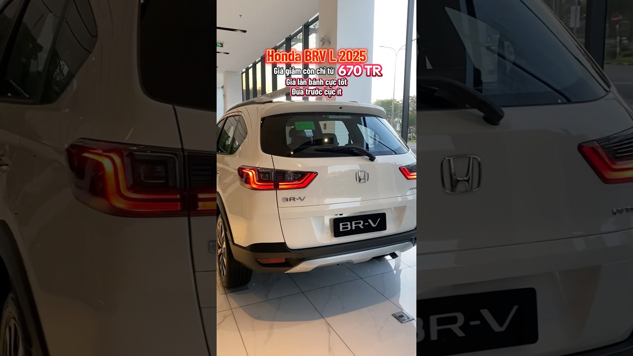 Honda BRV L 2025 Gi&aacute; giảm c&ograve;n chỉ từ 670 Tr Gọi 0938536777 #hondabrv #hondabrv2025 #brv2025
