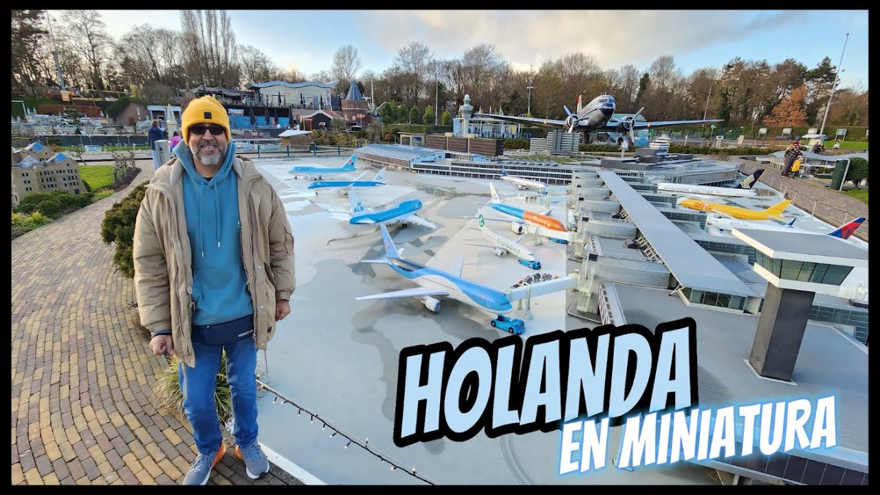 Parque MADURODAM, HOLANDA en miniatura CAP 2