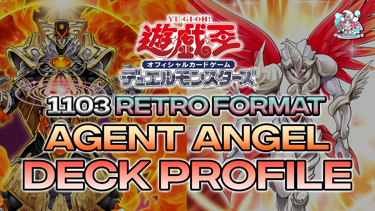 #yugioh 1103 Retro Format Deck Profile - Agent Angel