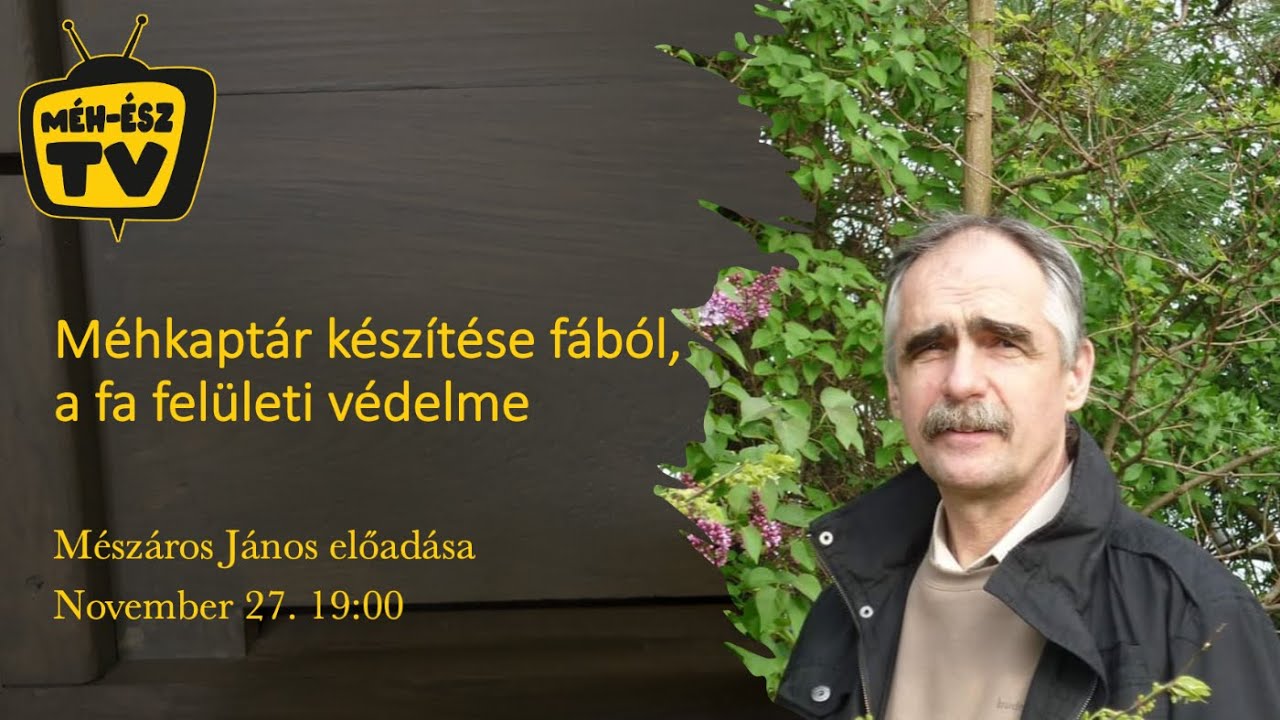 Mészáros János - Méhkaptár készítése fából, felületi védelme