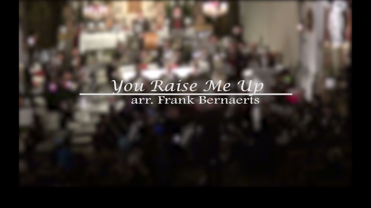 You Raise Me Up | arr. Frank Bernaerts