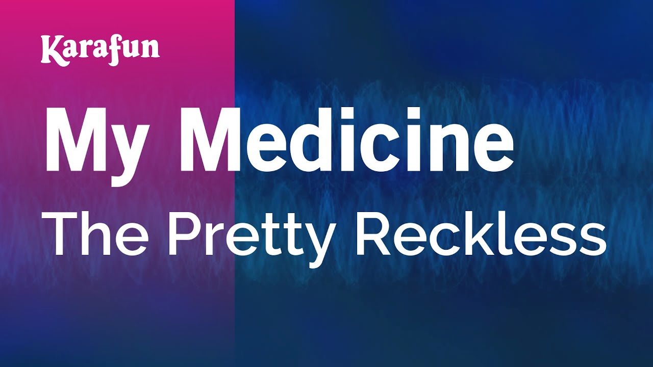 My Medicine - The Pretty Reckless | Karaoke Version | KaraFun