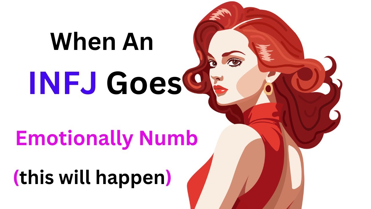 What Happens If an INFJ Goes Emotionally Numb?