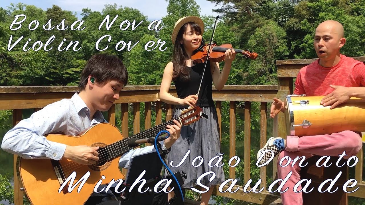 【ボサノバ】Minha Saudade / João Donato【ジャズバイオリン】