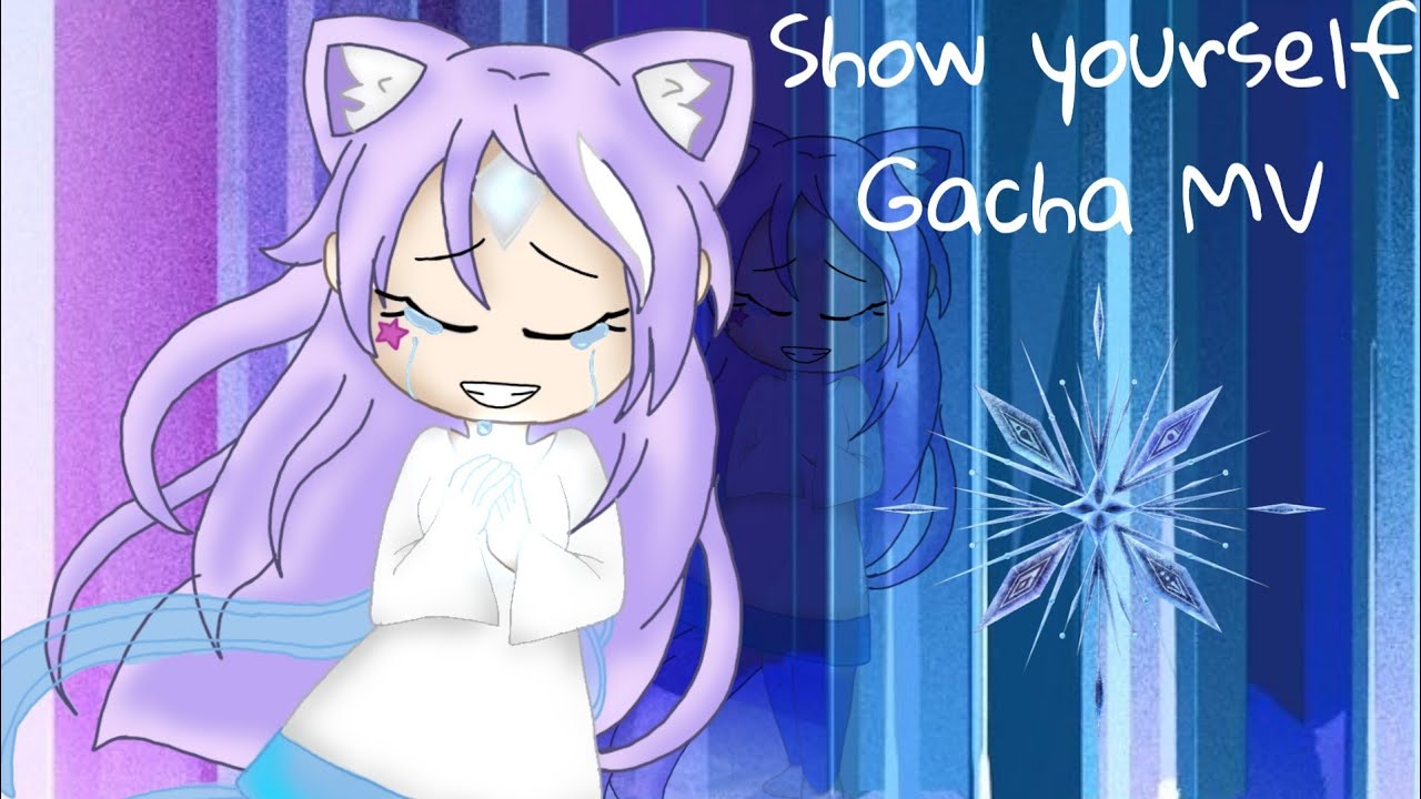 Show yourself // Gacha MV by Cute Kitten gacha