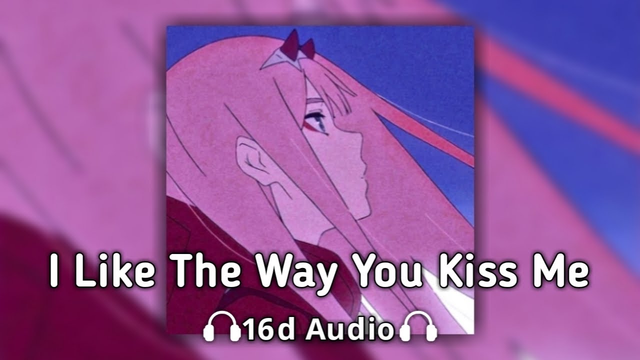Artemas - i like the way you kiss me (16d not 8d)