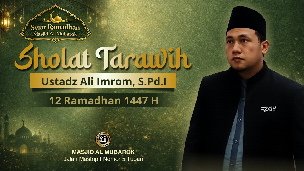 Sholat Tarawih 12 Ramadhan 1447 H bersama Ustadz Ali Imron, S.Pd.I