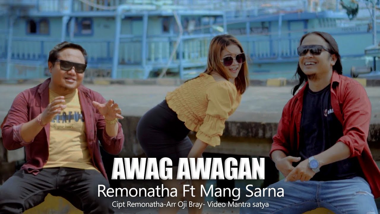 AWAG_AWAGAN -Remonatha feat Mang sarna