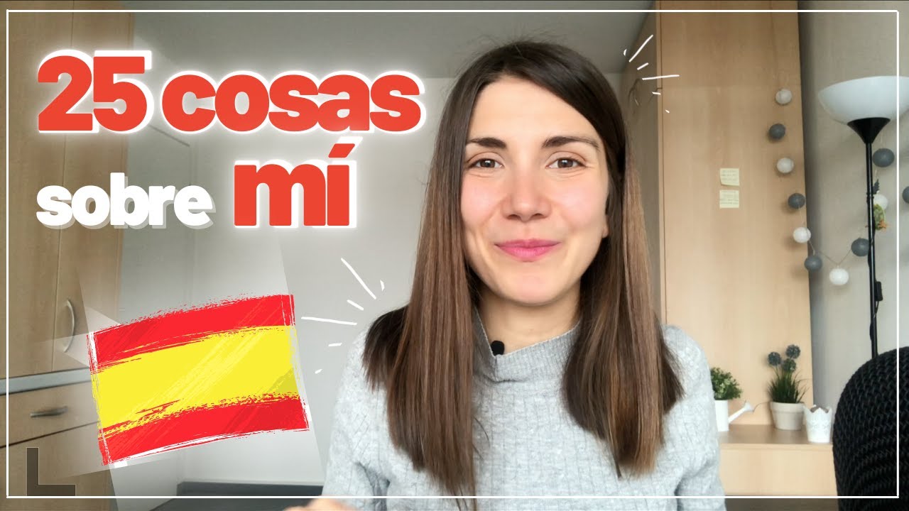25 cosas sobre mí | Comprensión oral español
