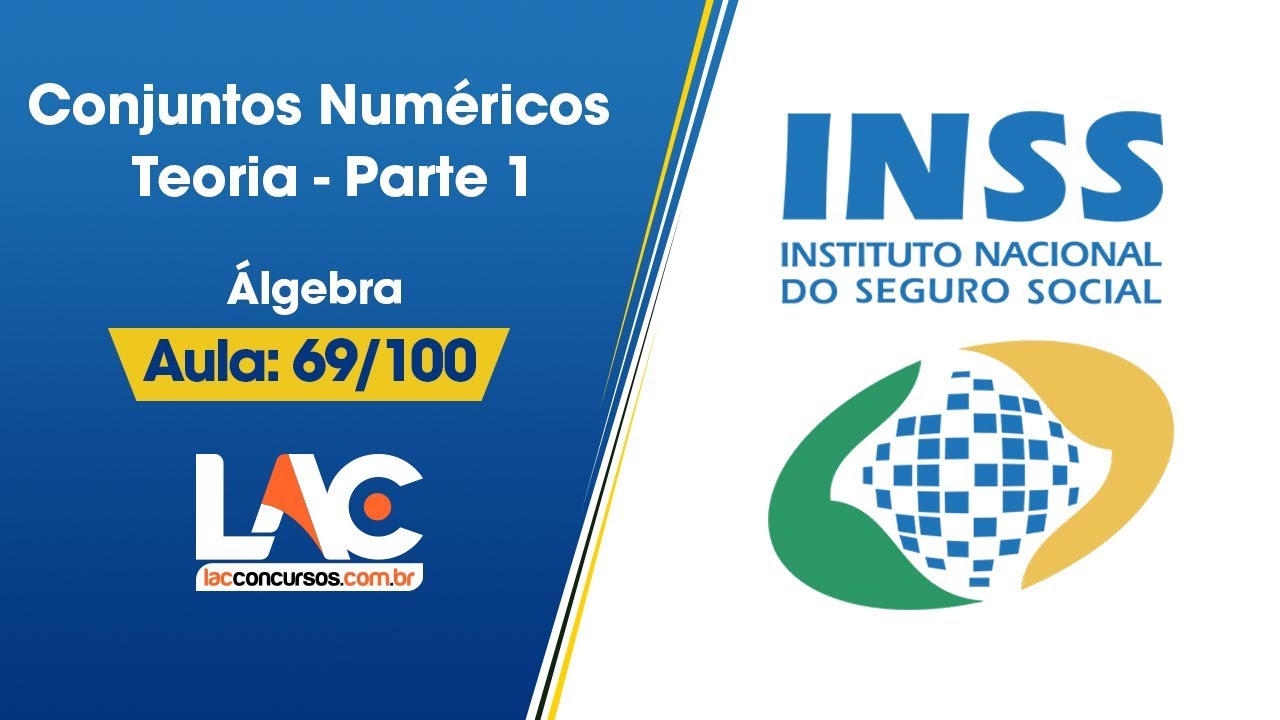 INSS - Aula Gr&aacute;tis - 69/100 - Conjuntos Num&eacute;ricos Teoria - Parte 1