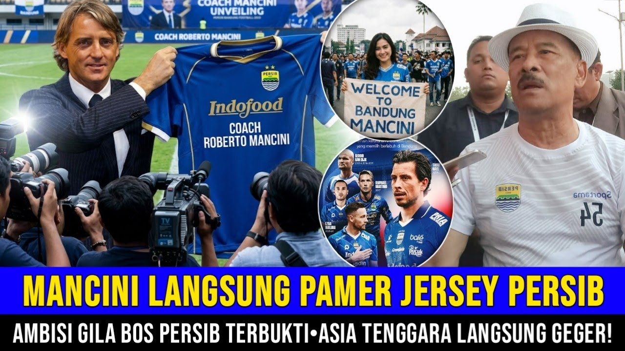 Viral Sore Ini🔥❗Roberto Mancini Resmi Angkat Jersey Persib😱Asia Langsung Panas & Rival Ketar-Ketir!