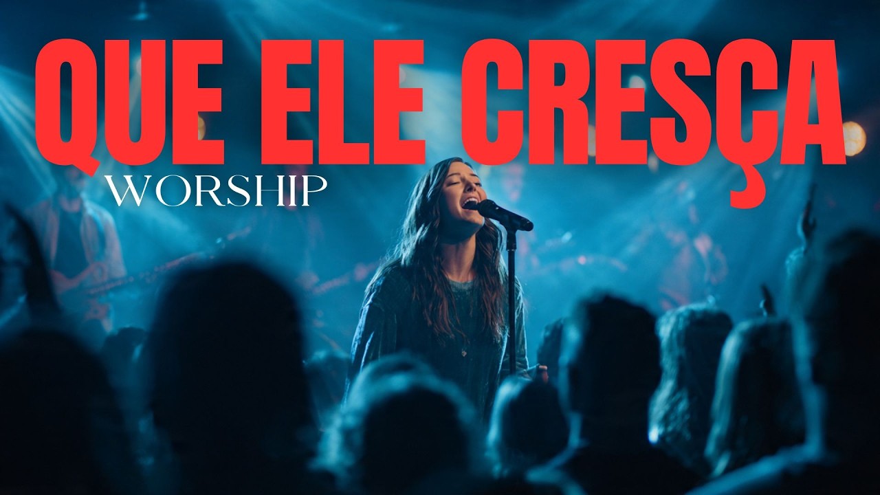 Que Ele Cresça | HERANÇA WORSHIP