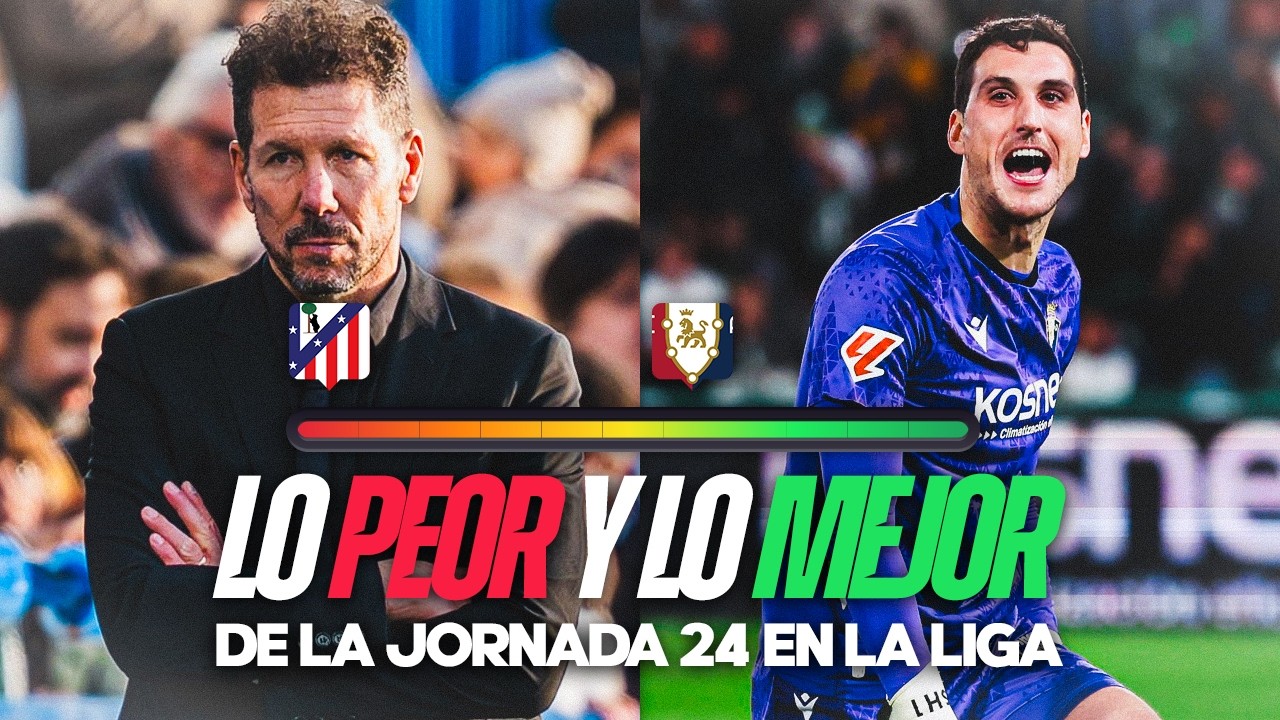 LAS NOTAS DE LA JORNADA 24 DE LA LIGA