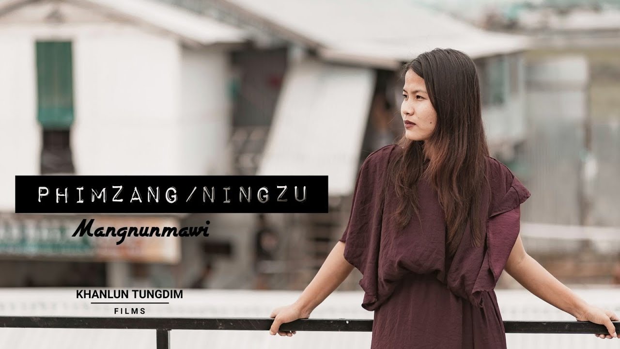 7.PHIMZANG/NINGZU || MANGNUNMAWI