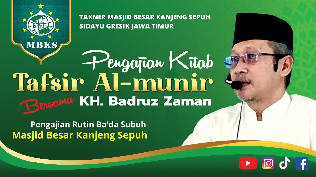 🔴 Pengajian Rutin Rabu Ba'da Subuh MBKS Kitab Tafsir Al Munir oleh KH Badruz Zaman💚 25/2/2026