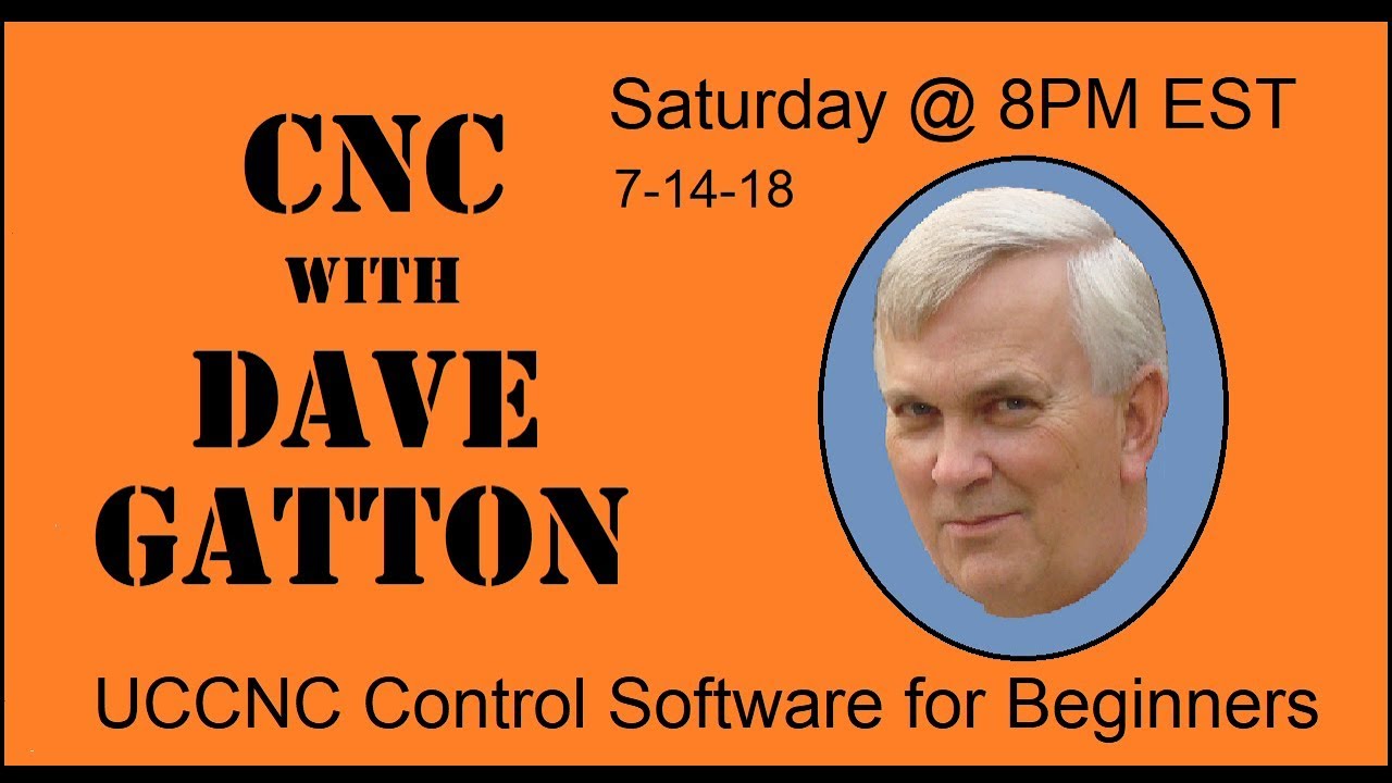 CNC with Dave Gatton -  UCCNC control software for beginners
