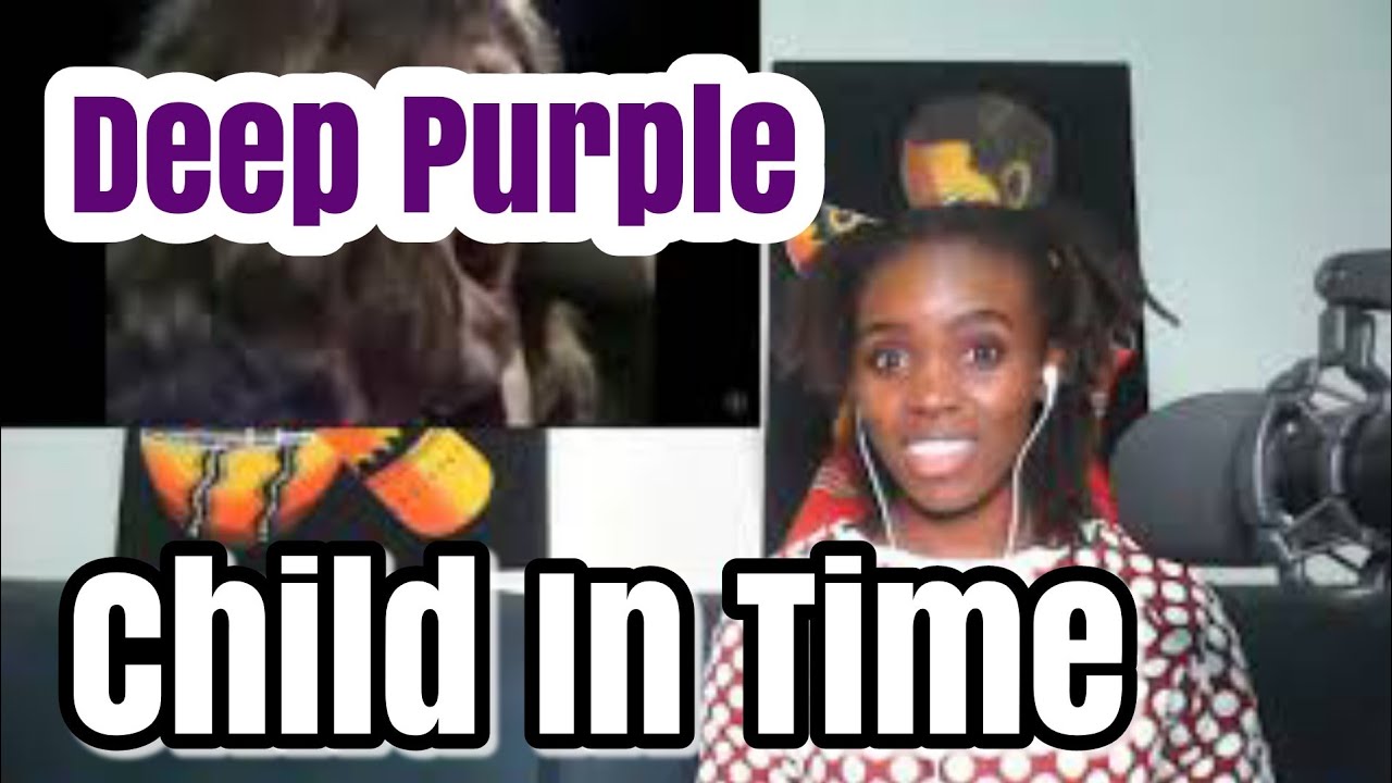 Реакция африканской девушки на Deep Purple — Child In Time — Live (1970)
