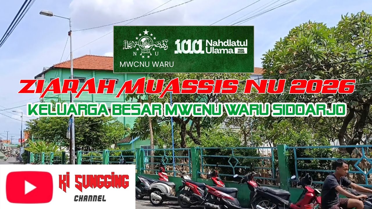 ZIARAH MUASSIS NU 2026 KELUARGA BESAR MWCNU WARU @kisungging2530 