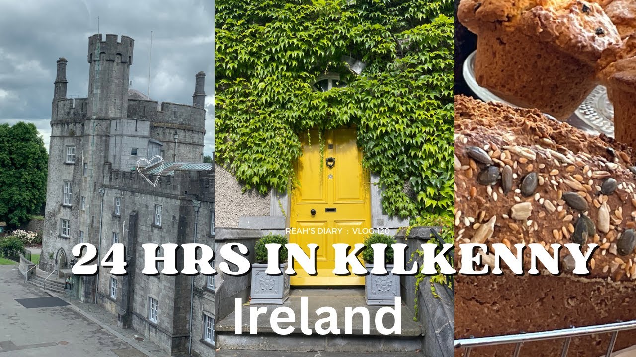 24 Hours in Kilkenny Ireland