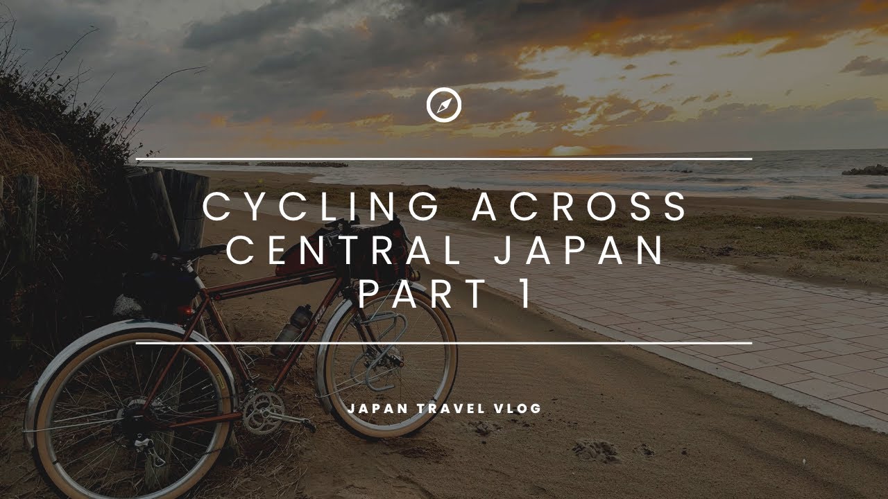 Cycling Across Central Japan - Part 1