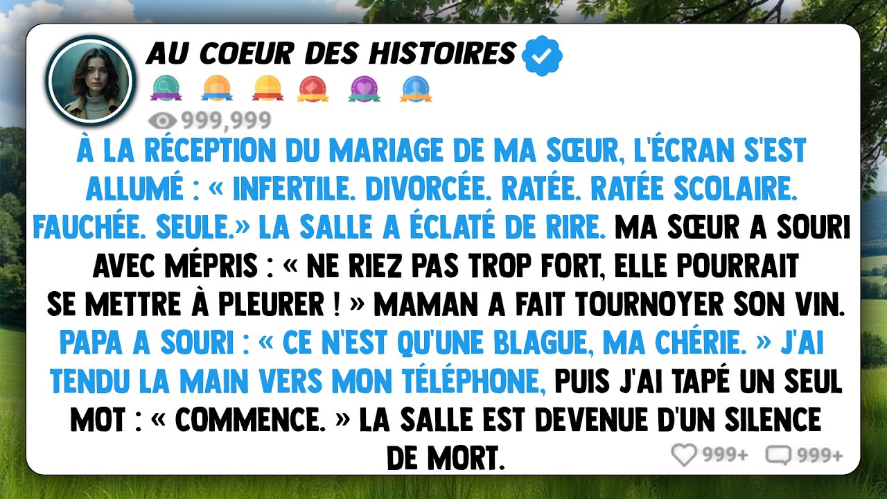 À la réception du mariage de ma sœur, l'écran s'est allumé : « infertile. Divorcée. Ratée....